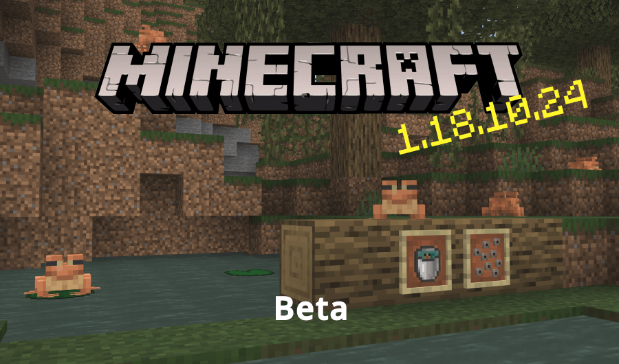 Minecraft PE 1.18.10.24 [Beta]